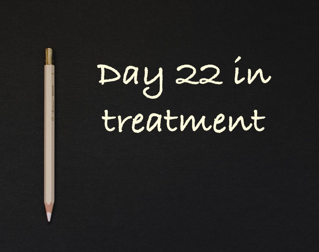 Day 22 in treatment