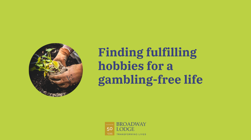 Creating Healthy Hobbies to Replace Gambling